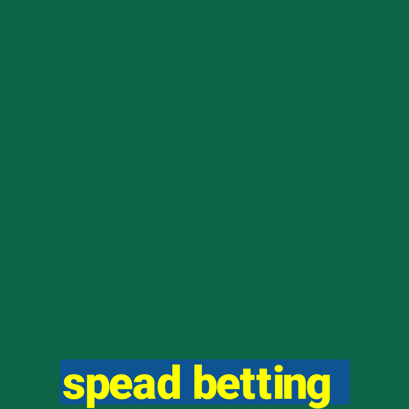 spead betting